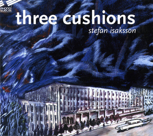 Isaksson,stefan - Three Cushions - Music CD