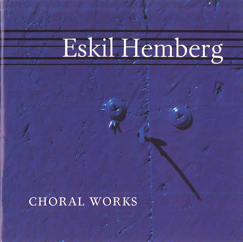 Hemberg Eskil - Choral Works - Music CD