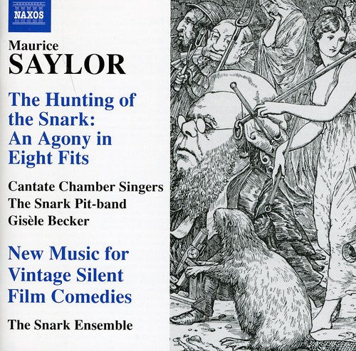 Saylor / Cantate Chamber Singers / Becker - Hunting Of The Snark: Agony In Eight Fits - Music CD