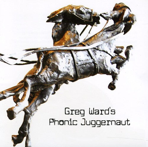 Ward,greg - Greg Ward's Phonic Juggernaut - Music CD