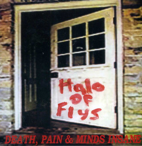 Halo Of Flys - Death Pain & Minds Insane - Music CD