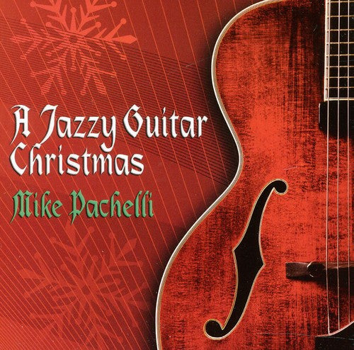 the album cover for Mike Pachelli - A Jazzy Guitar Christmas