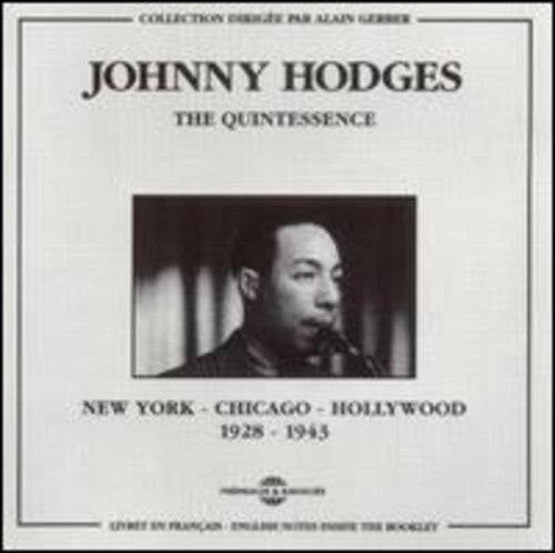 Hodges,johnny - New York To Chicago To Hollywood 1928-1943 - Music CD