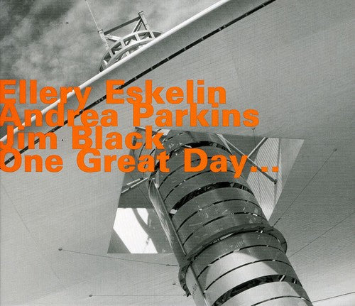 Eskelin / Parkins / Black - One Great Day - Music CD