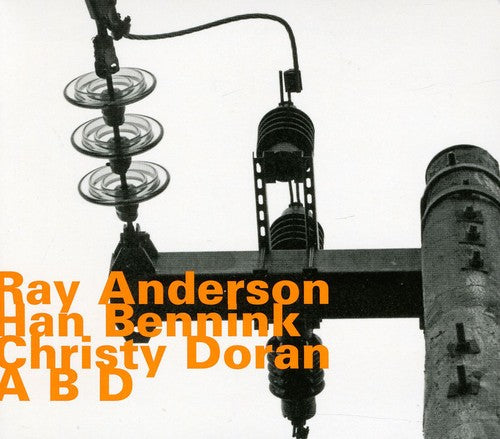 Anderson / Bennink / Doran - A.b.d - Music CD