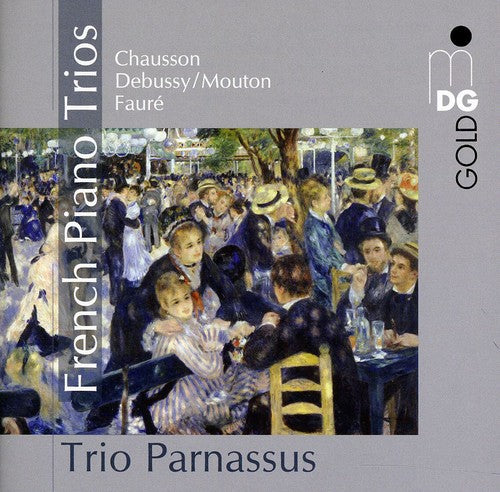 the album cover for Chausson / Debussy / Mouton / Trio Parnassus - French Piano Trios