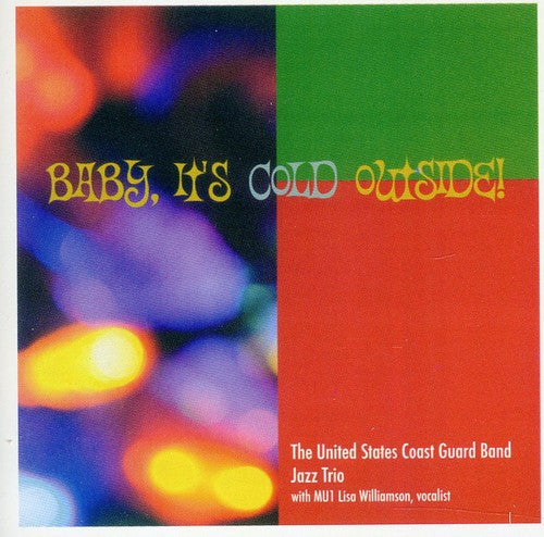 Coots / Gannon / Us Coast Guard Band Jazz Trio - Baby It's Cold Outside - Music CD