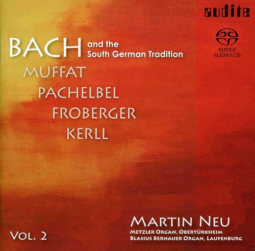 Bach,j.s. / Muffat / Pachelbel / Neu / Rombach - Bach & The South German Tradition 2 - Super Audio CD