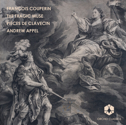 Couperin / Appel - Tragic Muse: Pieces De Clavecin 1 - Music CD