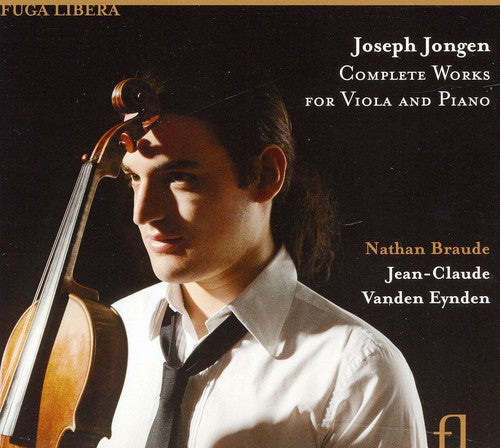 Jongen / Braude / Eynden - Complete Works For Viola & Piano - Music CD