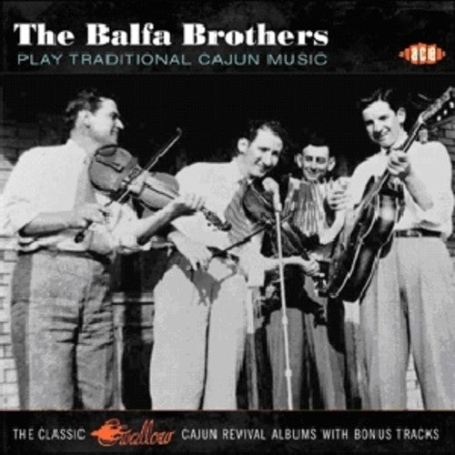 Balfa Brothers - Play Traditional Cajun Music - Music CD