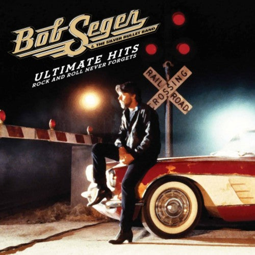 the album cover for Bob Seger - Ultimate Hits: Rock and Roll Never Forgets [Deluxe 2CD]