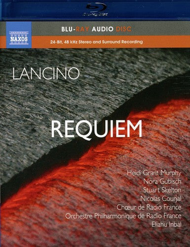 Lancino / Murphy / Gubisch / Skelton / Courjal - Requiem - Blu-ray Audio