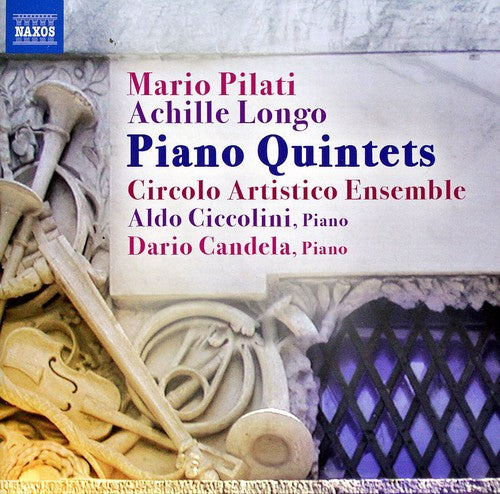 Pilati / Longo / Circolo Artistico Ensemble - Piano Quintets - Music CD