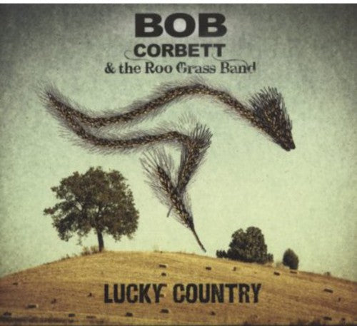 the album cover for Bob Corbett & The Roo Grass Band - Lucky Country