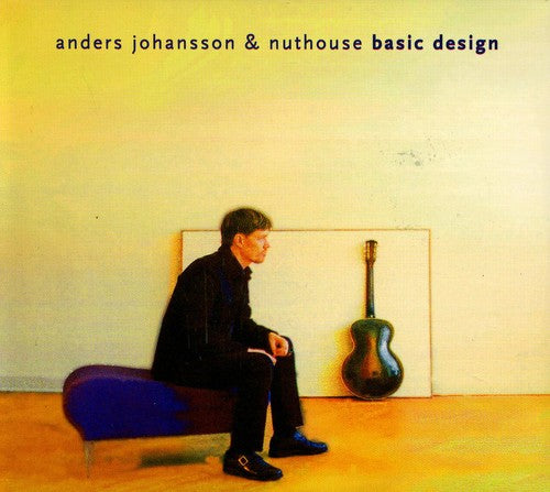 Johansson / Gunnarson / Nuthouse / Stromkvist - Basic Design - Music CD
