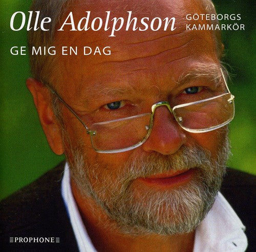 Adolphson / Eriksson / Gothenburg Chamber Choir - Ge Mig En Dag - Music CD