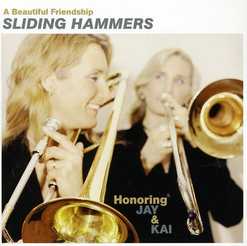 Sliding Hammers - Beautiful Friendship: Honoring Jay & Kai - Music CD