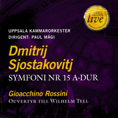 Sjostakovitj / Rossini / Uppsala Chamber Orch - Symphony 15 - Music CD