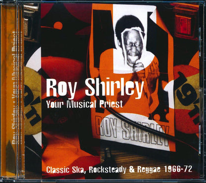 Roy Shirley - Your Musical Priest: Classic Ska, Rock Steady & Reggae 1966-1972 Music CD