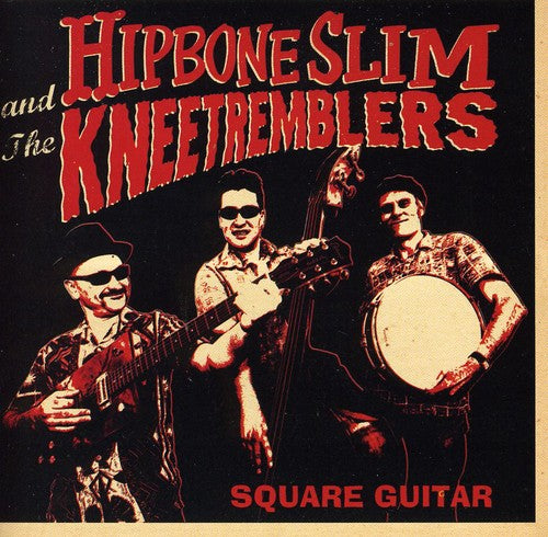 Hipbone Slim / Kneetremblers - Square Guitar - Music CD
