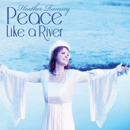 the album cover for Heather Ramsey - Peace Like a River