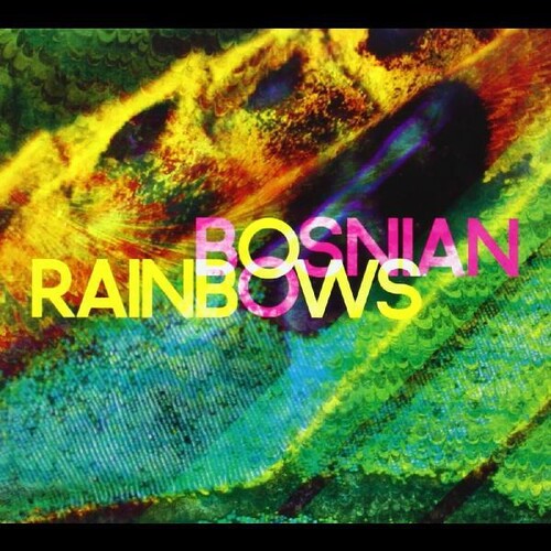 Bosnian Rainbows - Bosnian Rainbows - Music CD