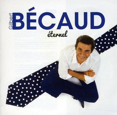 Becaud,gilbert - Eternel: Best Of - Music CD