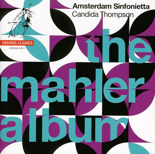 Mahler / Amsterdam Sinfonietta / Thompson - Mahler Album / String Quartet 11 - Super Audio CD