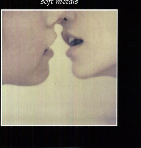 Soft Metals - Soft Metals [LP] Vinyl Record