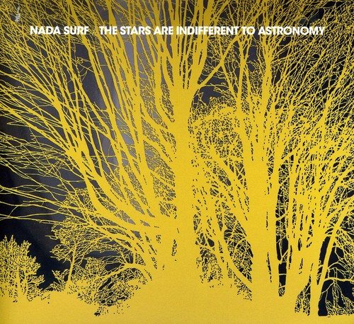 Nada Surf - Stars Are Indifferent To Astronomy - Music CD