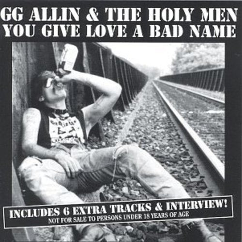 the album cover for Gg Allin & Holy Men - You Give Love a Bad Name