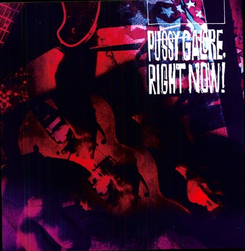 Pussy Galore - Right Now! [LP] Vinyl Record