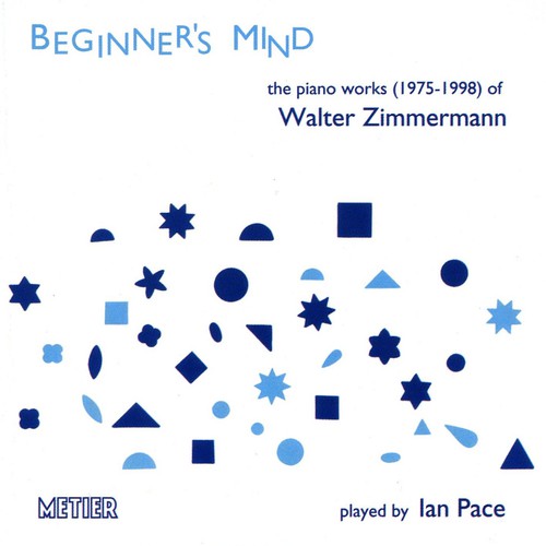 Zimmermann / Pace - Beginner's Mind Works For Piano - Music CD