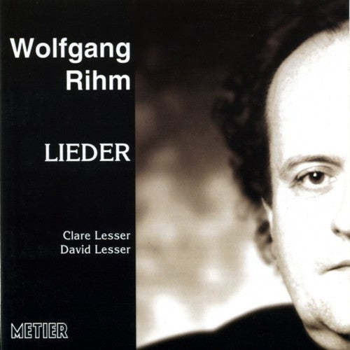 Rihm / Lesser,c / Lesser,d - Lieder - Music CD