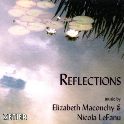 Lefanu / Maconchy / Okeanos - Reflections - Music CD