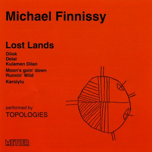 Finnissy / Topologies - Lost Lands - Music CD
