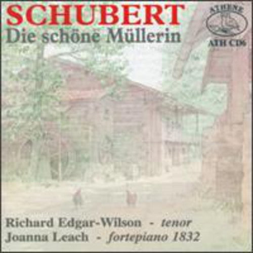 Schubert / Edgar-wilson / Leach - Die Schone Mullerin - Music CD