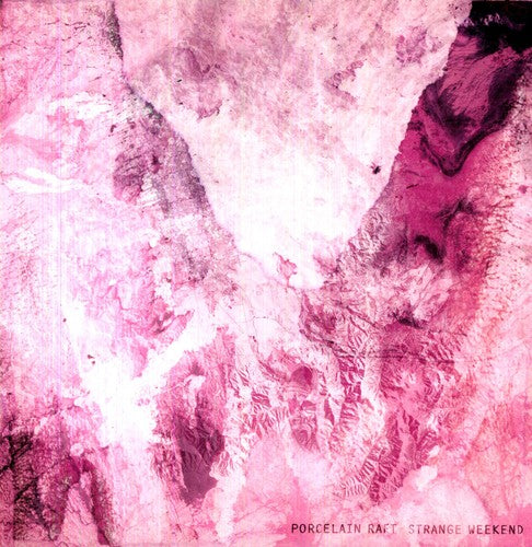 Porcelain Raft - Strange Weekend Vinyl Record