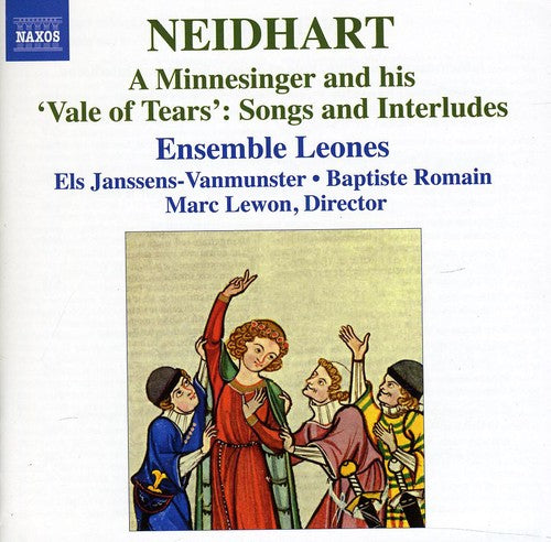 Neidhart / Ensemble Leones / Lewon - Minnesinger & His Vale Of Tears: Songs & Interlude - Music CD