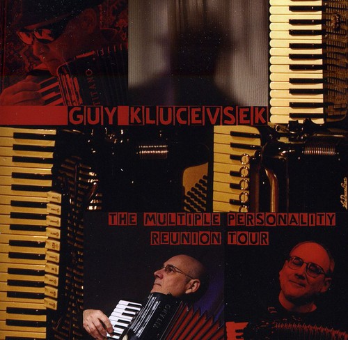 Klucevsek,guy - Multiple Personality Reunion Tour - Music CD