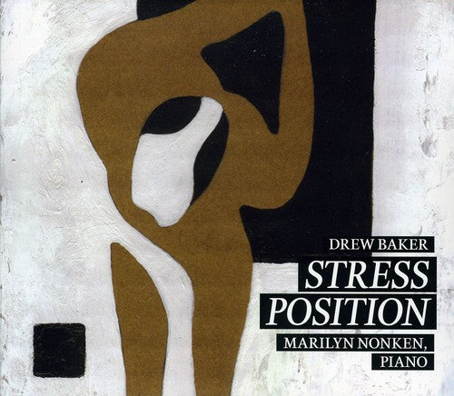 Baker / Nonken / Baker / Connors / Martin - Stress Position - Music CD