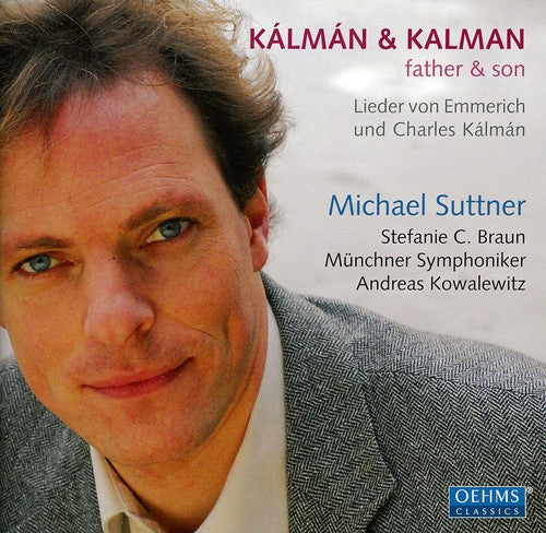 Kalman / Muenchner Symphoniker / Kowalewitz - Father & Son - Music CD