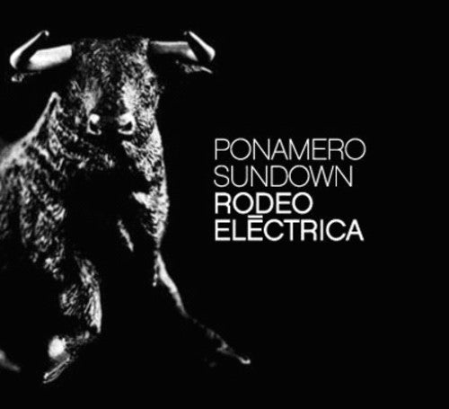 Ponamero Sundown - Rodeo Eltctrica - Music CD