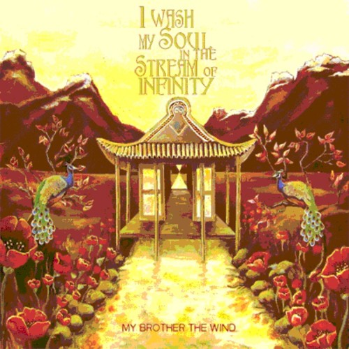 My Brother The Wind - I Wash My Soul In The Stream Of Infinity - Music CD