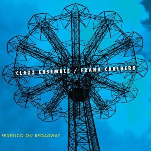 Clazz Ensemble - Federico On Broadway - Music CD