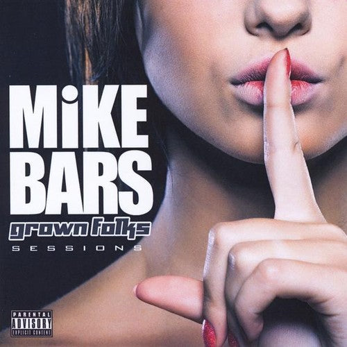Bars,mike - Grown Folks Sessions - Music CD