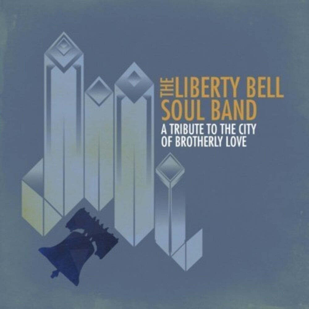 the album cover for Liberty Bell Soul Band - Tribute to the City of Brotherly Love