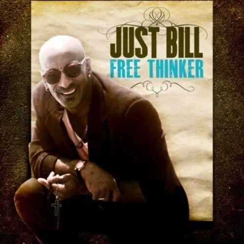 Just Bill - Free Thinker - Music CD