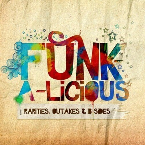 Funk-a-licious: Rarities Outakes & B-sides / Var - Funk-a-licious: Rarities Outakes & B-sides / Var - Music CD